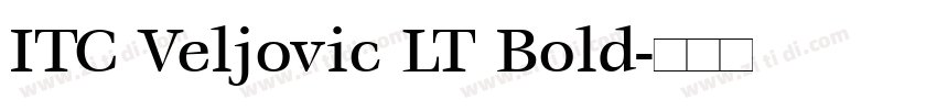 ITC Veljovic LT Bold字体转换